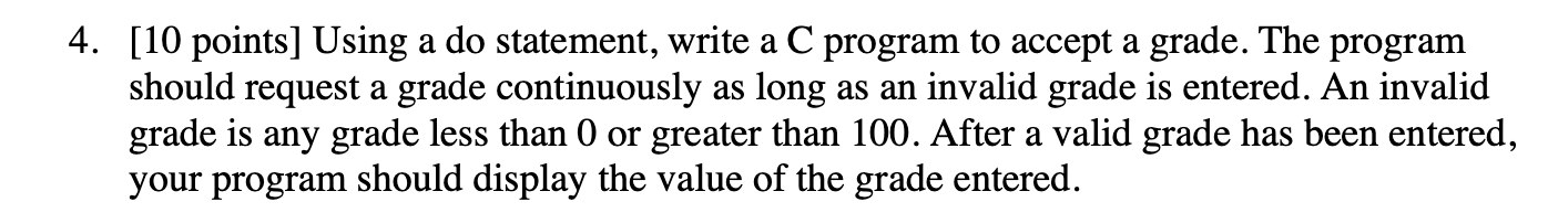 Solved 4. [10 points] Using a do statement, write a C | Chegg.com