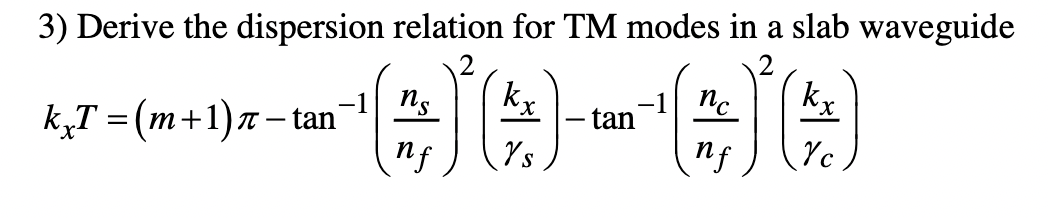 Solved 3) Derive the dispersion relation for TM modes in a | Chegg.com