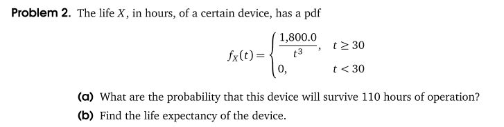 Solved Problem 2. The life X, in hours, of a certain device, | Chegg.com
