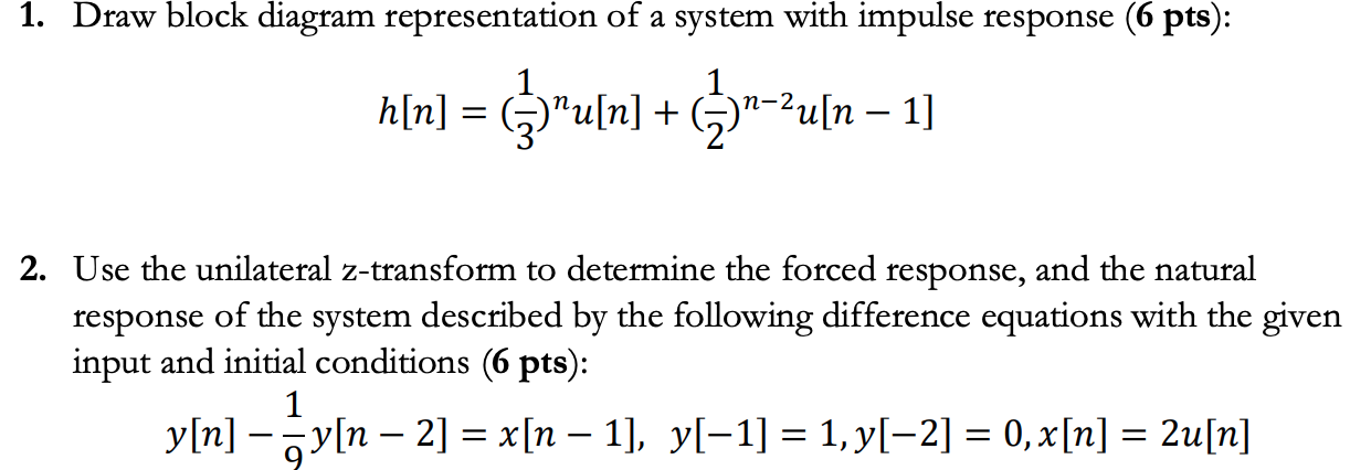Solved 1. Draw block diagram representation of a system with | Chegg.com