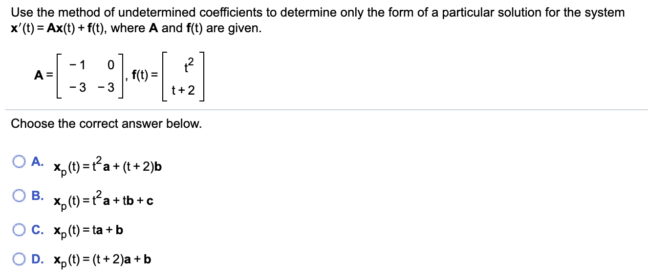 Solved Use the method of undetermined coefficients to | Chegg.com