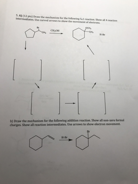 Solved 5. A) (12 pts) Draw the mechanism for the following | Chegg.com