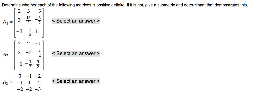 Solved Determine whether each of the following matrices is | Chegg.com