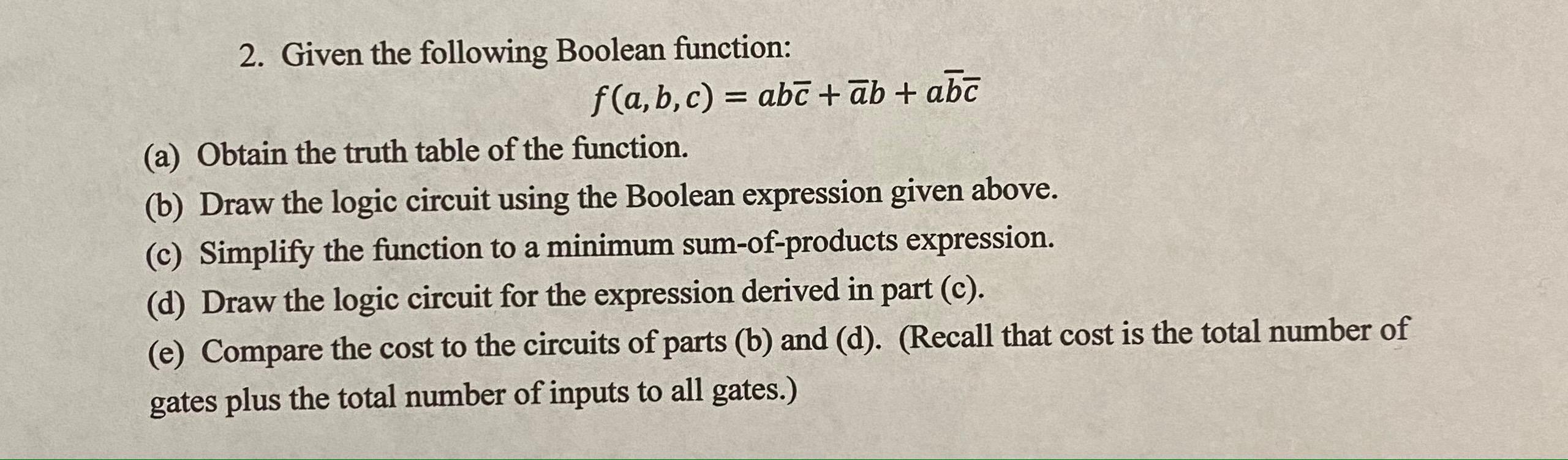 Solved 2. Given the following Boolean function: f(a, b,c) = | Chegg.com