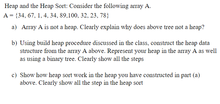 Solved Heap And The Heap Sort: Consider The Following Array | Chegg.com