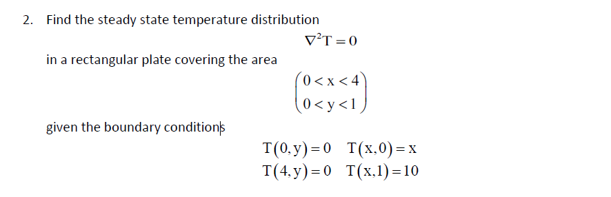 Solved Find the steady state temperature distribution V?T=0 | Chegg.com