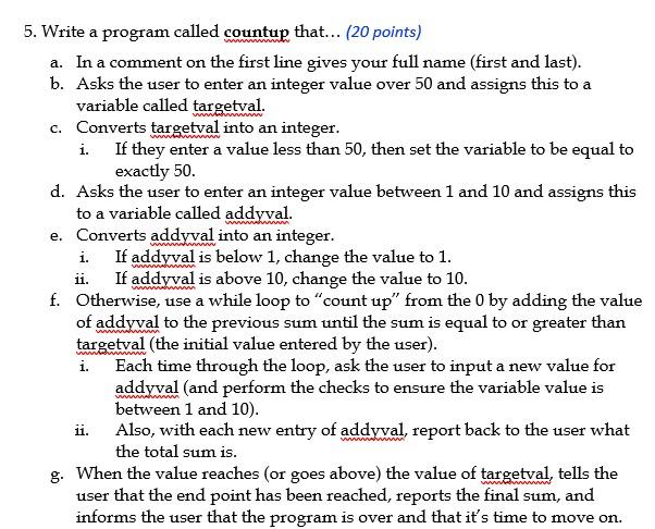 Solved 5. Write a program called countup that... (20 points) | Chegg.com