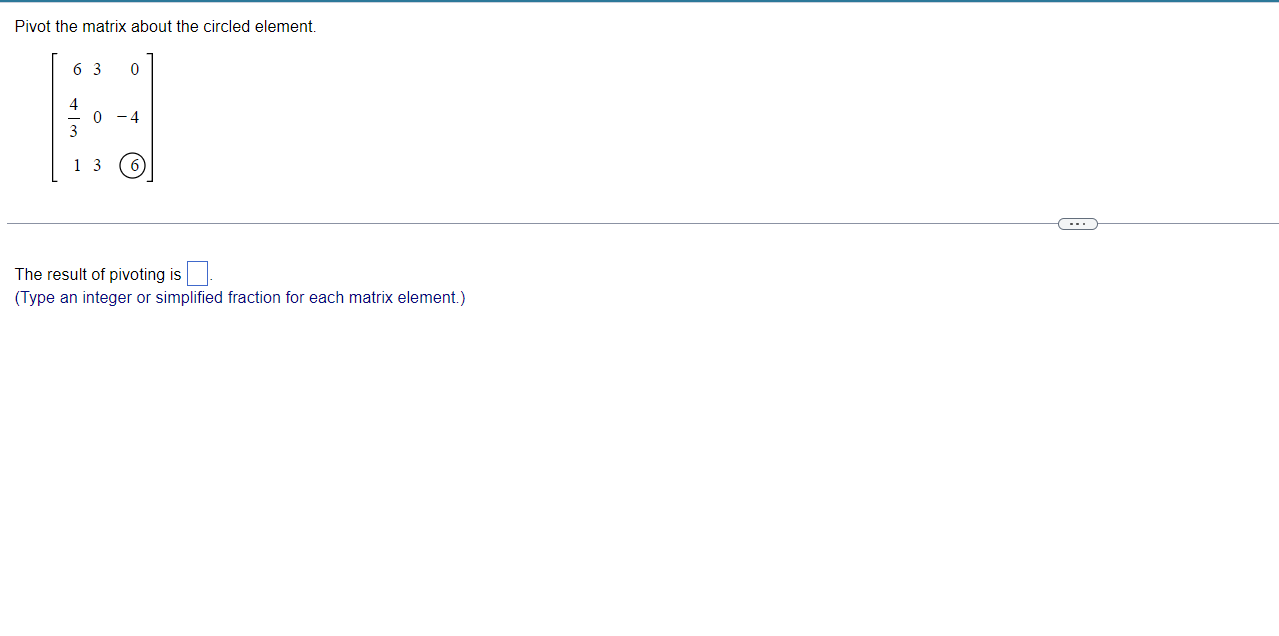 Solved Pivot the matrix about the circled element. | Chegg.com