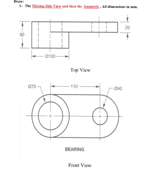 Solved The Missing Side View and then the Isometric. All | Chegg.com