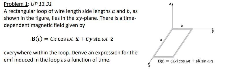 Solved Problem 1: UP 13.31 A Rectangular Loop Of Wire Length | Chegg.com