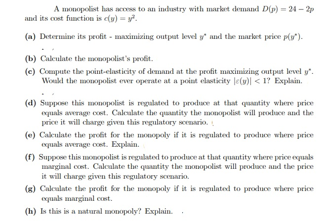 Solved A monopolist has access to an industry with market | Chegg.com