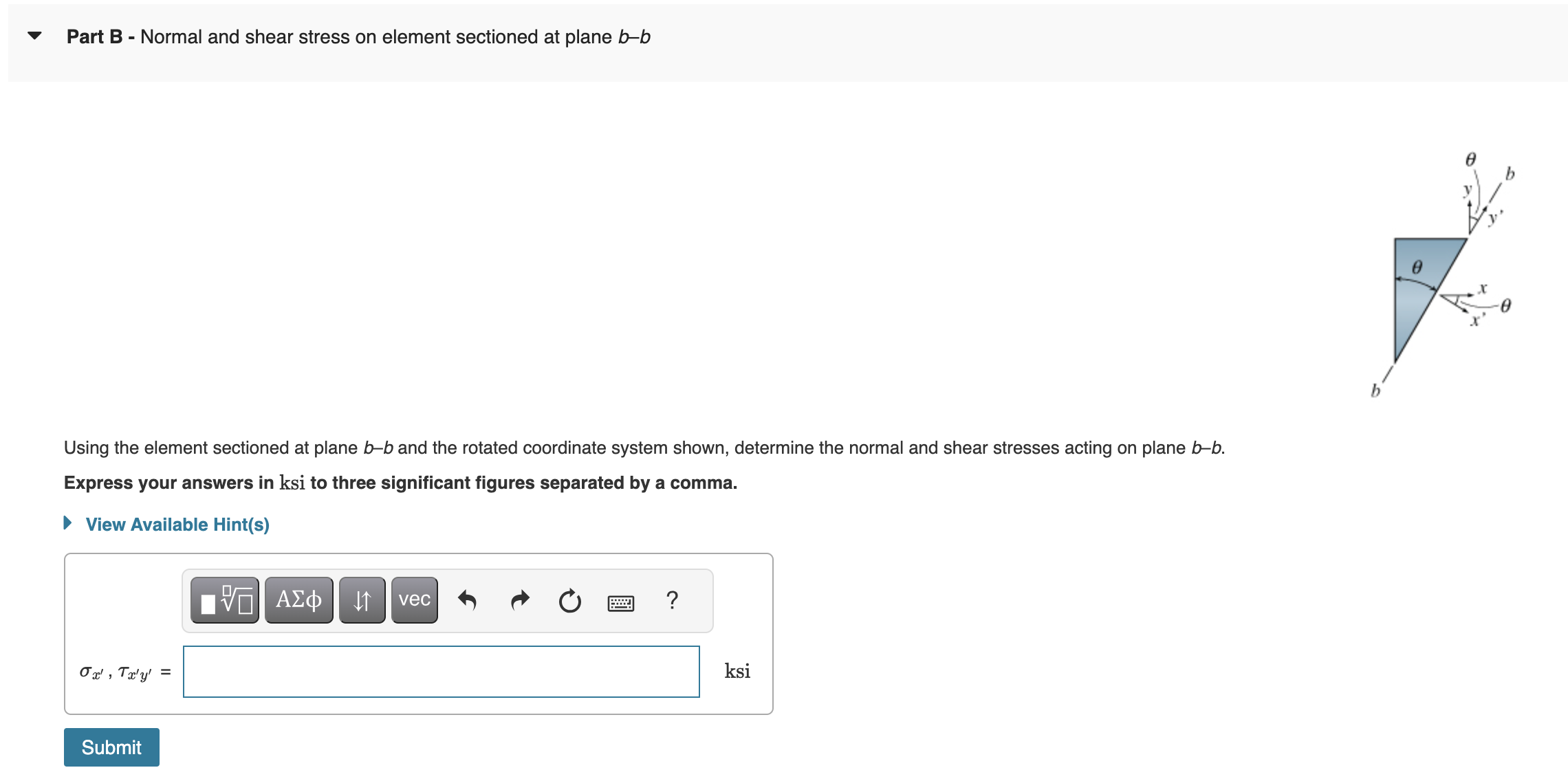 Solved \r\n\r\nPart B - Normal and shear stress on element | Chegg.com