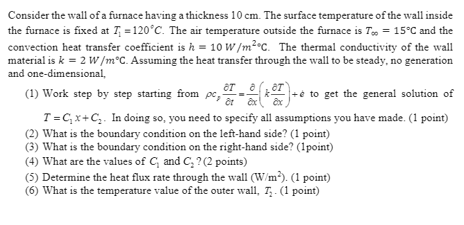 Solved Consider the wall of a furnace having a thickness 10 | Chegg.com
