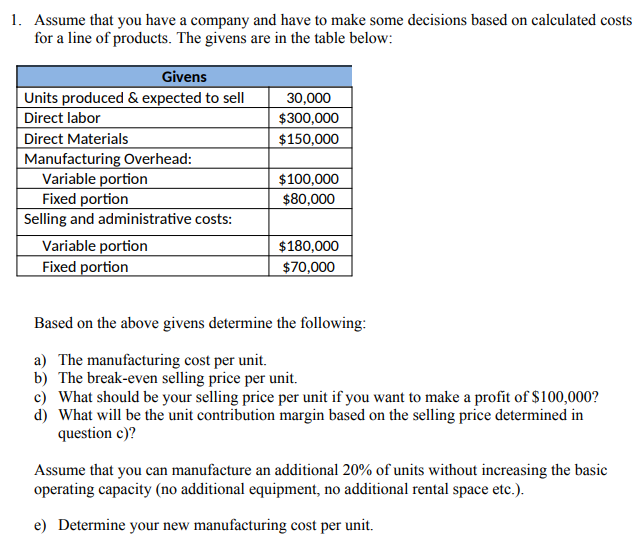Solved 1. Assume That You Have A Company And Have To Make | Chegg.com