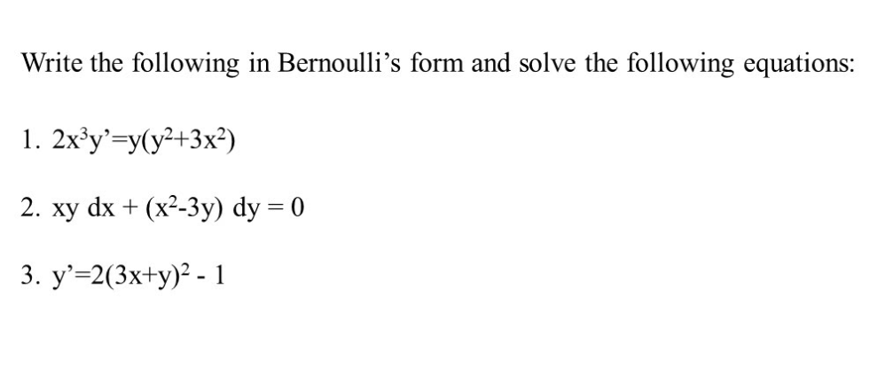 Solved Write The Following In Bernoulli S Form And Solve The Chegg Com