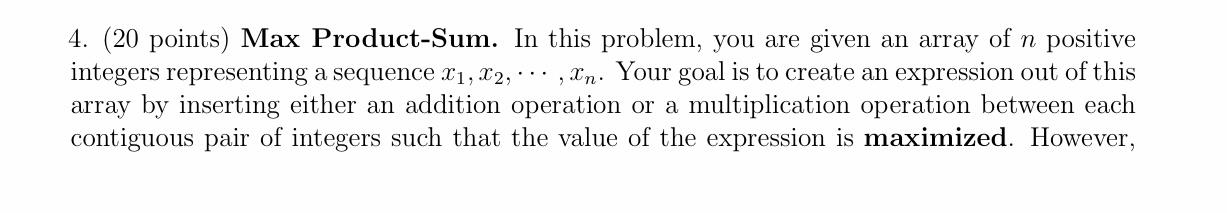 Solved 4. (20 points) Max Product-Sum. In this problem, you | Chegg.com