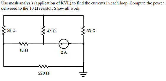 Solved Use mesh analysis (application of KVL) to find the | Chegg.com