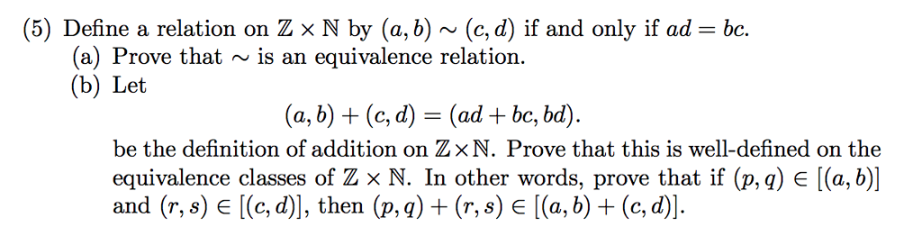 Solved (5) Define a relation on Z × N by (a, b) ~ (c, d) if | Chegg.com