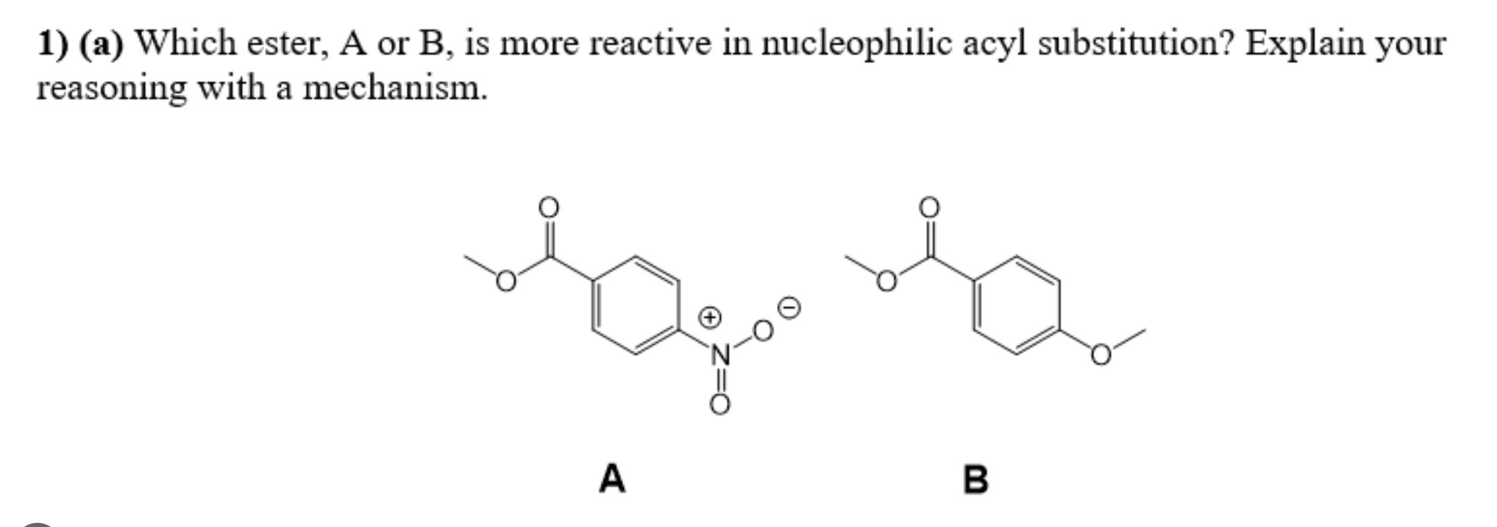 solved-1-a-which-ester-a-or-b-is-more-reactive-in-chegg
