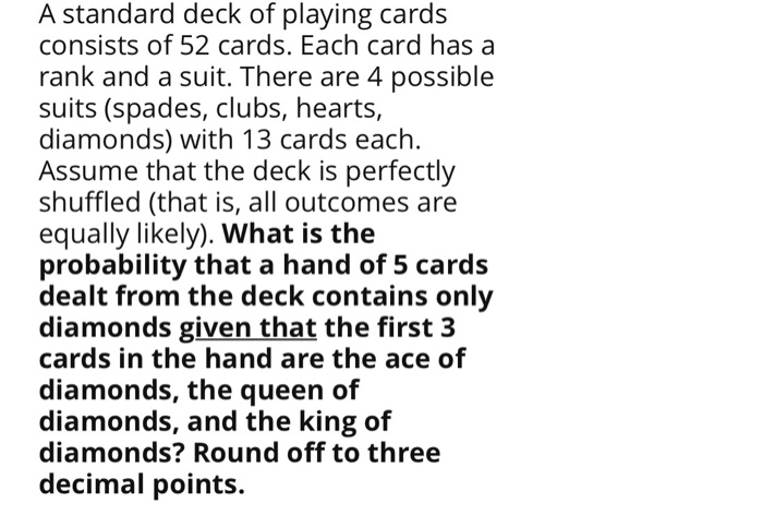 Solved A standard deck of playing cards consists of 52 | Chegg.com