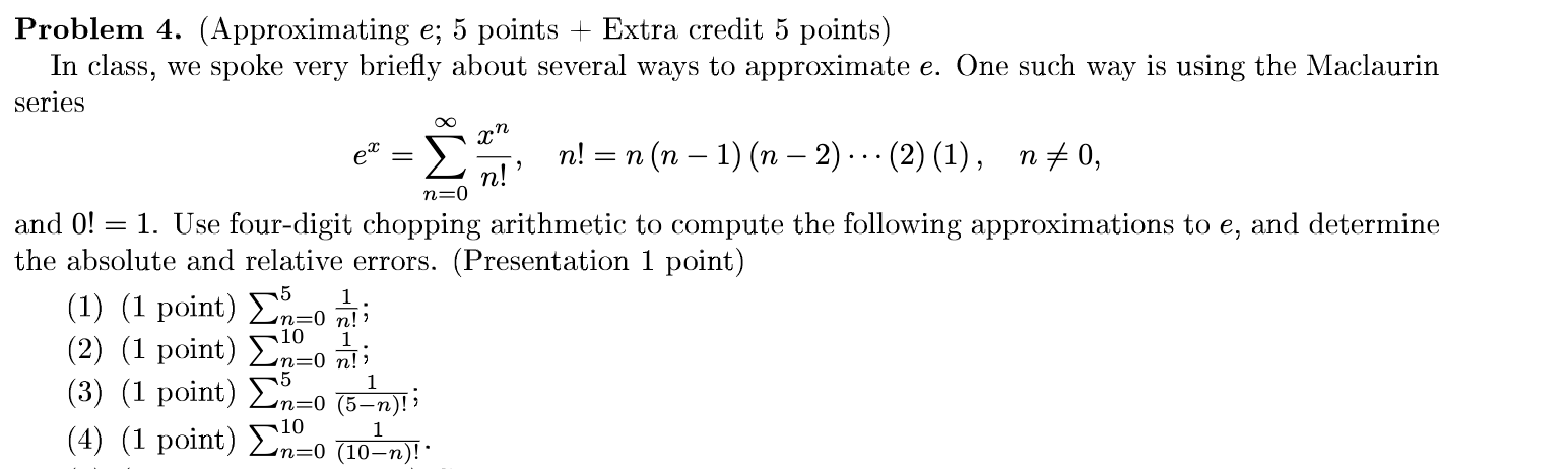 Solved Problem 4. (Approximating e;5 points + Extra credit 5 | Chegg.com