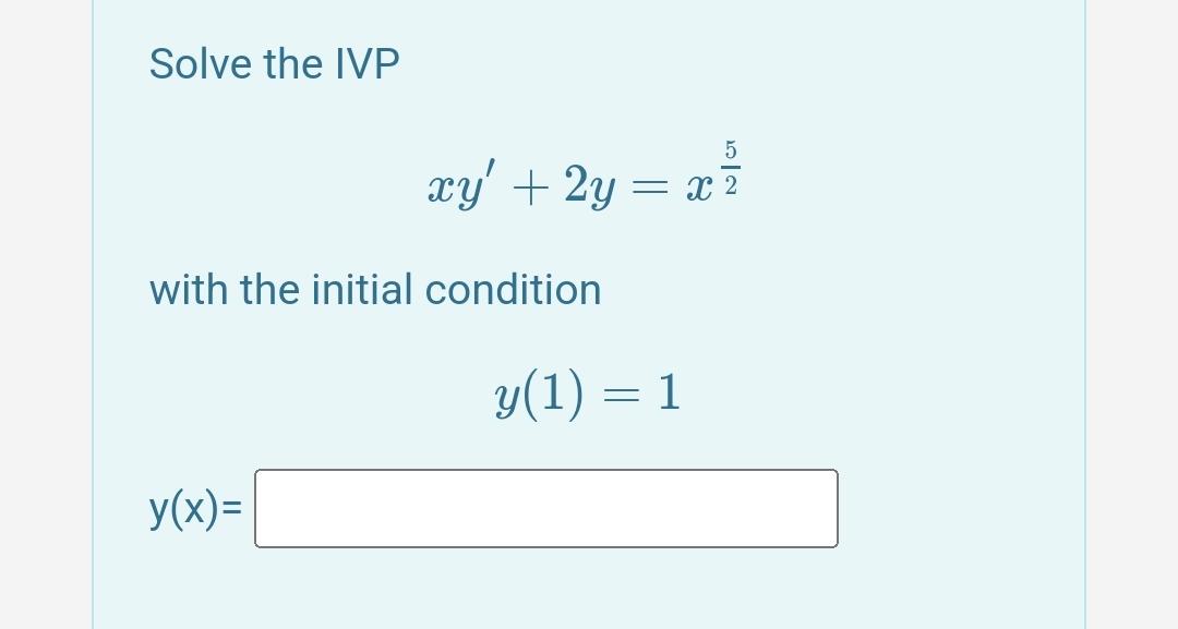 Solved Solve the IVP xy′+2y=x25 with the initial condition | Chegg.com