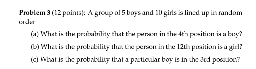 Solved Problem 3 (12 points): A group of 5 boys and 10 girls