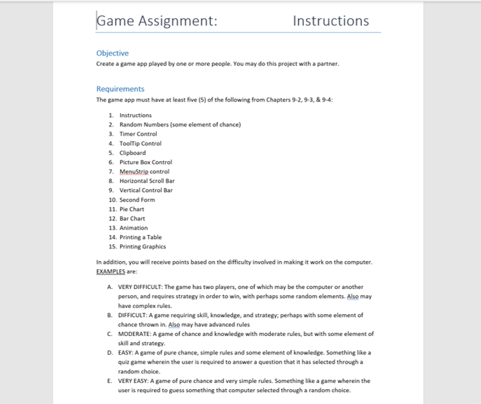 Game Assignment: Instructions Objective Create a game app played by one or more people. You may do this project with a partne