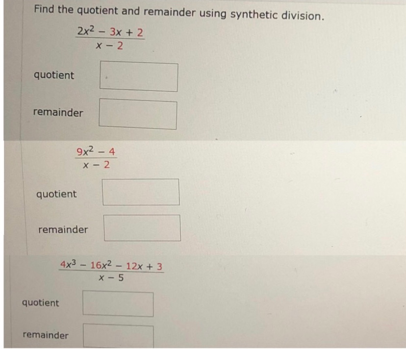 Solved Find The Quotient And Remainder Using Synthetic | Chegg.com