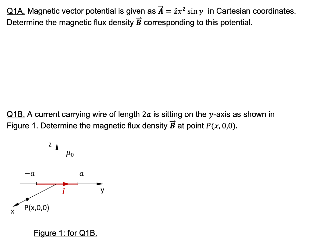 Solved Q1A. Magnetic Vector Potential Is Given As A = 2x² | Chegg.com