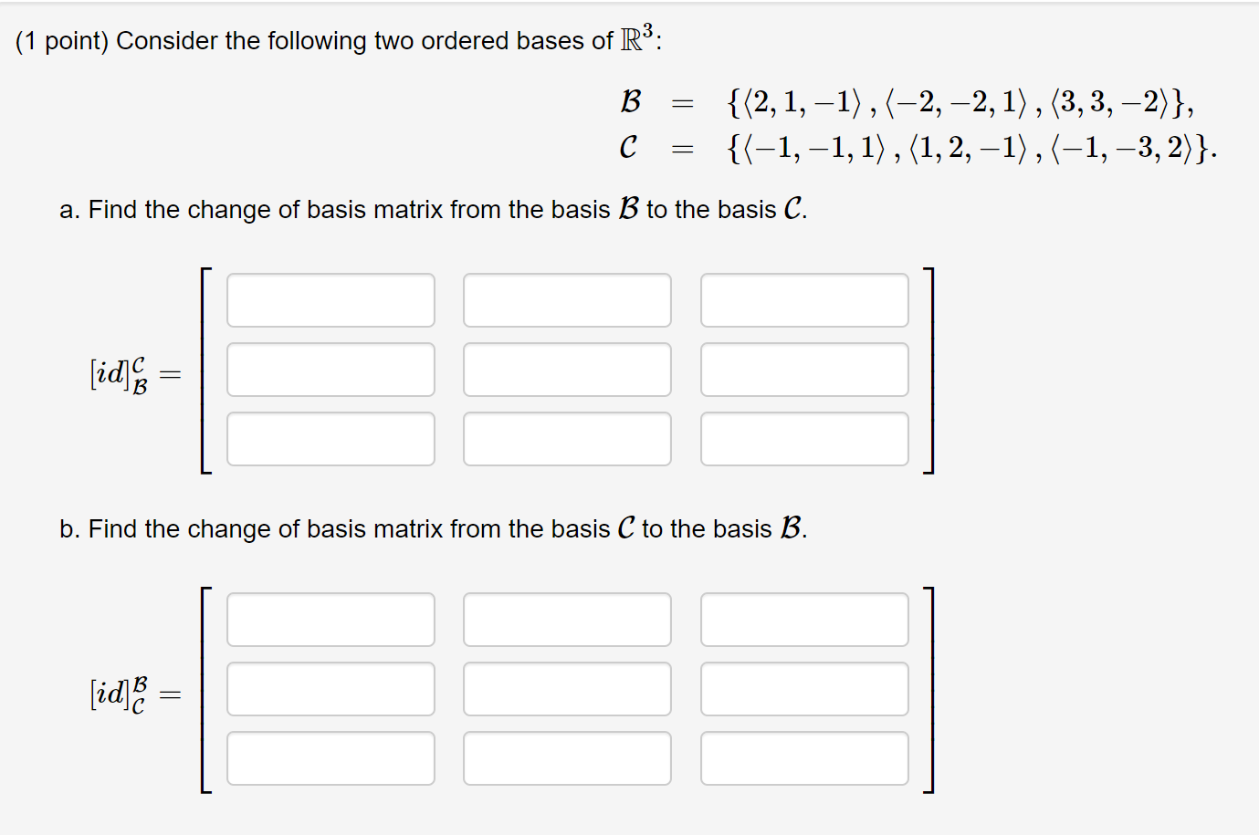 Solved (1 Point) Consider The Following Two Ordered Bases Of | Chegg.com