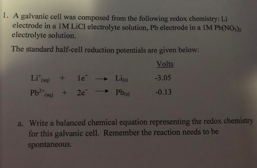 Solved 1. A galvanic cell was composed from the following | Chegg.com
