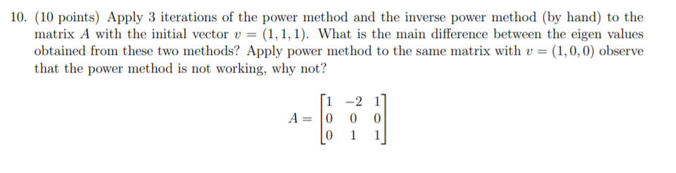 Solved 10. (10 points) Apply 3 iterations of the power | Chegg.com