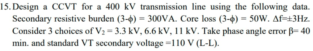Solved Design a CCVT for a 400 ﻿kV transmission line using | Chegg.com