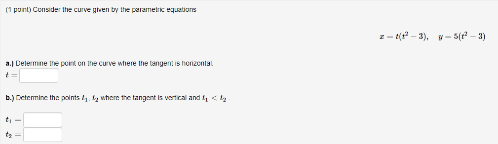 Solved (1 point) Consider the curve given by the parametric | Chegg.com