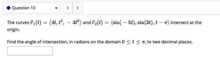 Solved Question 10 The Curves ři T 4t T” 3tº