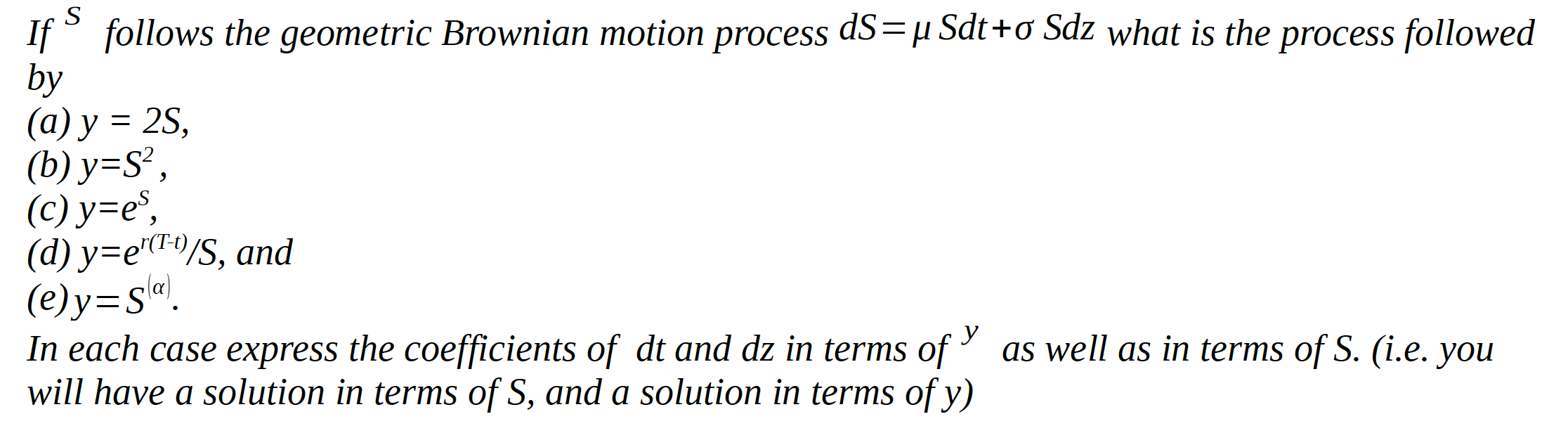 Solved If Follows The Geometric Brownian Motion Process D Chegg Com