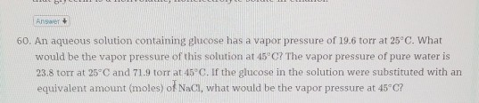 Solved Answer 60. An aqueous solution containing glucose has | Chegg.com