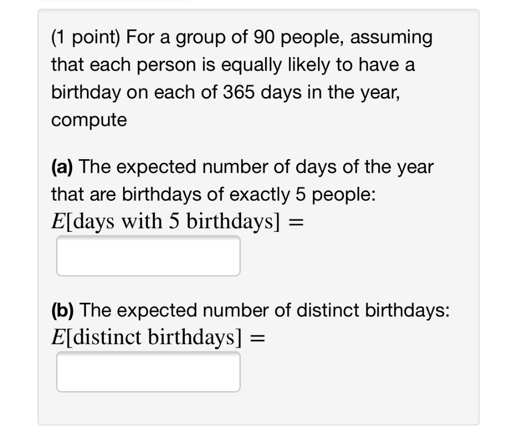 Solved (1 point) For a group of 90 people, assuming that