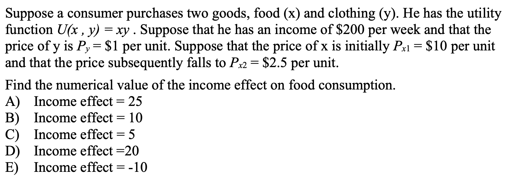 Solved Suppose A Consumer Purchases Two Goods, Food (x) And | Chegg.com ...