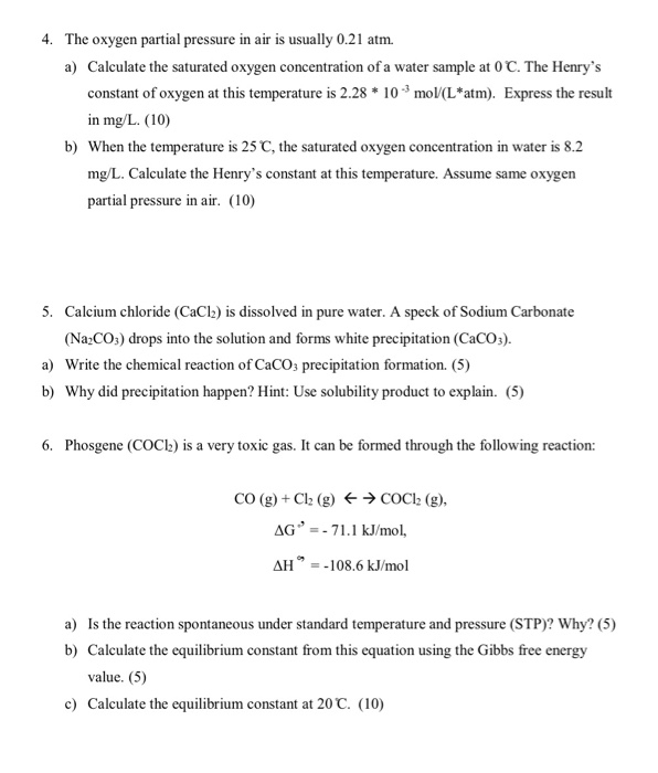Solved 4. The oxygen partial pressure in air is usually 0.21 | Chegg.com