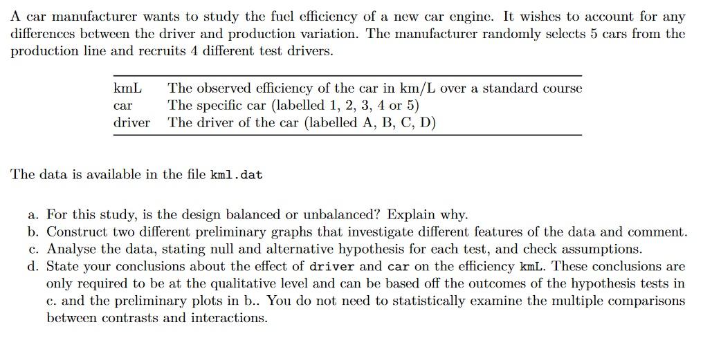Solved A Car Manufacturer Wants To Study The Fuel Efficiency Chegg