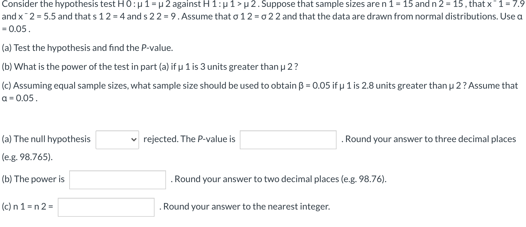 Solved Consider The Hypothesis Test Ho P 1 Y 2 Against Chegg Com