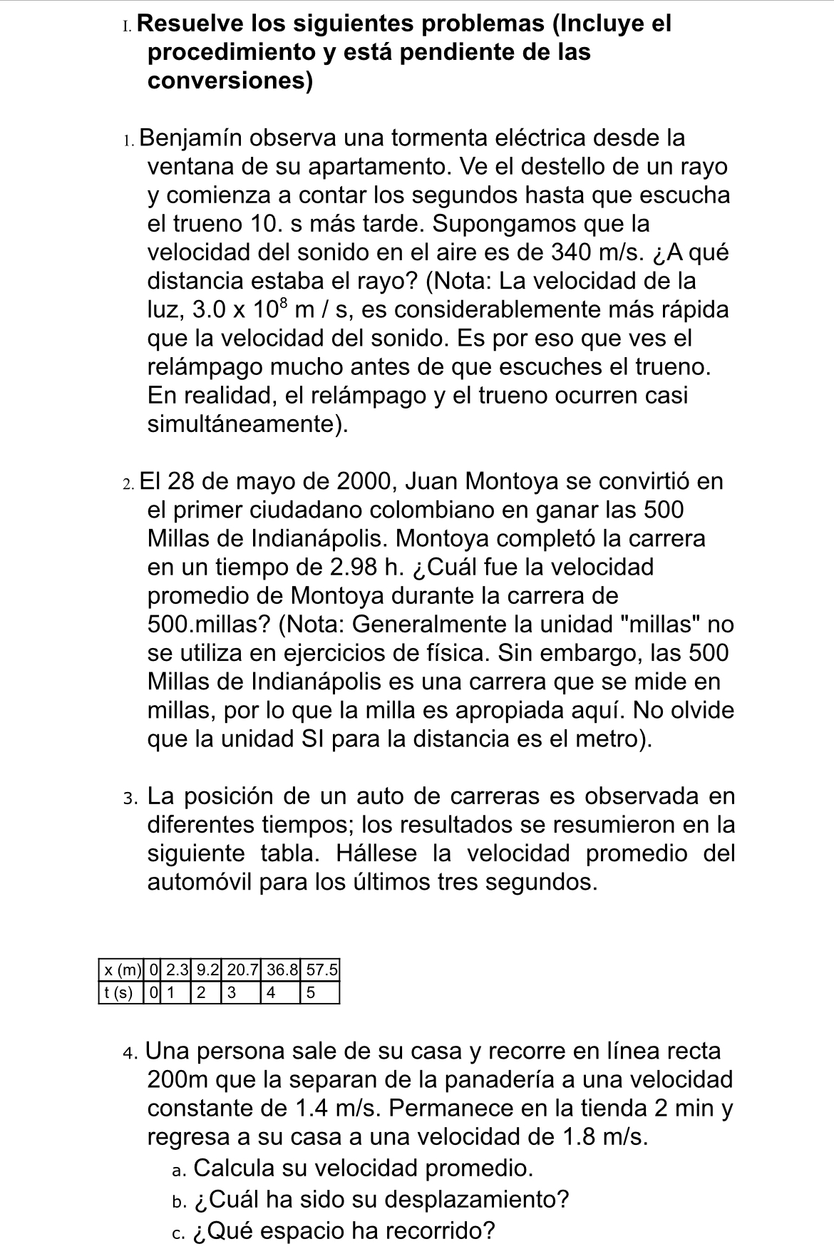 I. Resuelve los siguientes problemas (Incluye el procedimiento y está pendiente de las conversiones) 1. Benjamín observa una