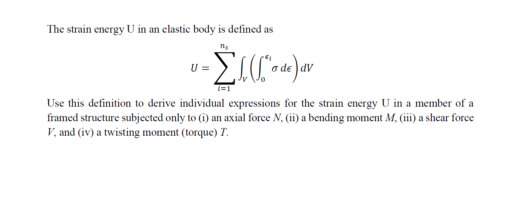 Solved The Strain Energy U In An Elastic Body Is Defined | Chegg.com