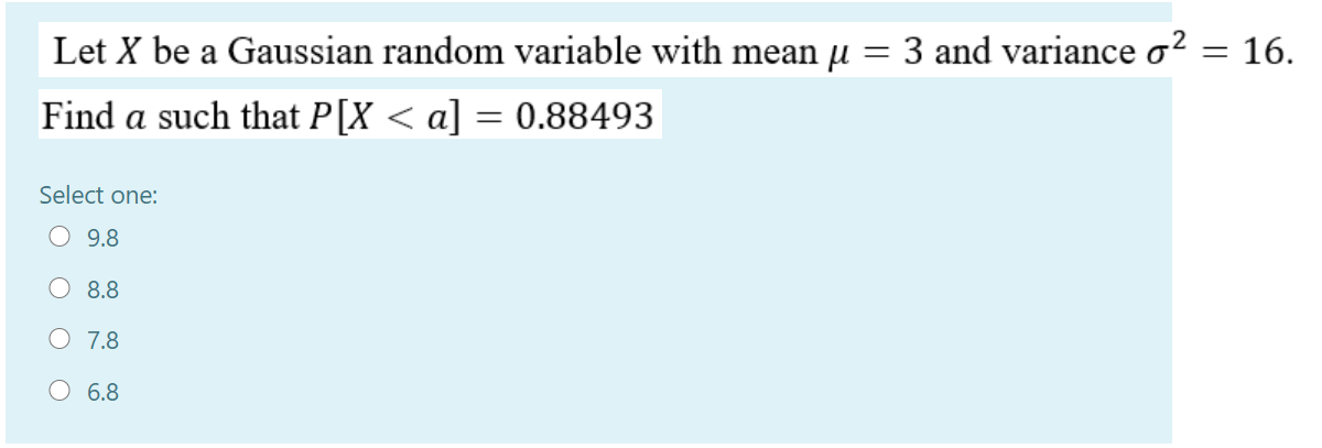 Solved 3 and variance o2 = 16. Let X be a Gaussian random | Chegg.com