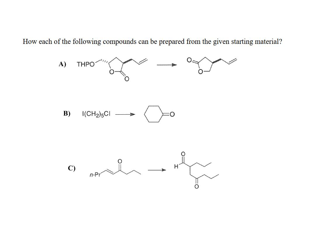 Solved How each of the following compounds can be prepared | Chegg.com