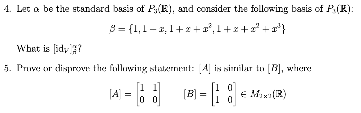 Solved 4. Let α be the standard basis of P3(R), and consider | Chegg.com