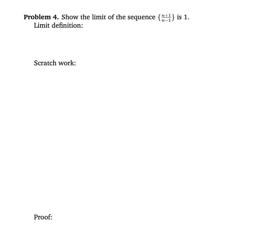 Solved Problem 4. Show the limit of the sequence {m=1} is 1. | Chegg.com