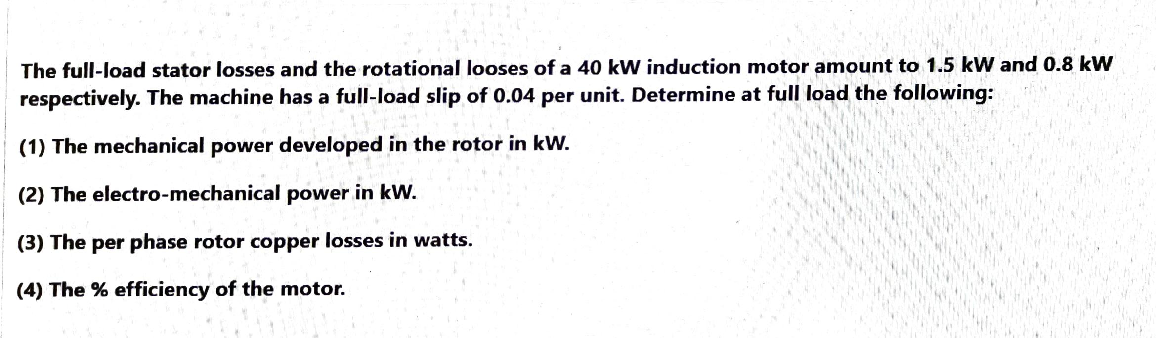 Solved The full-load stator losses and the rotational looses | Chegg.com
